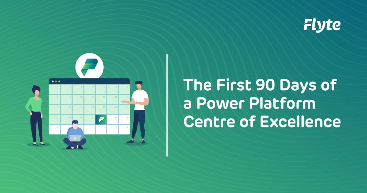 blog-first-90-days-CoE-1200w Guide to launching a Microsoft Power Platform Centre of Excellence in the first 90 days