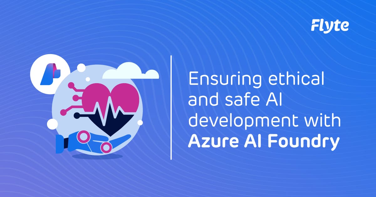 blog-azure-ai-foundry-ethical-development azure ai foundry ethical development
