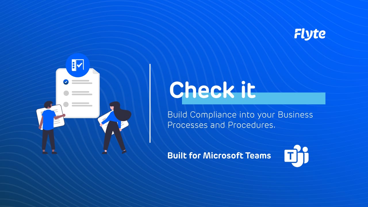 Check it – Microsoft Teams checklist and compliance app by Flyte Cloud Services