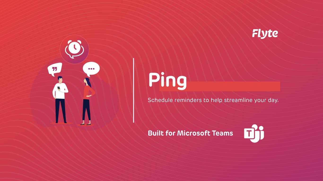 Ping – Microsoft Teams reminder app for scheduling follow-ups by Flyte Cloud
